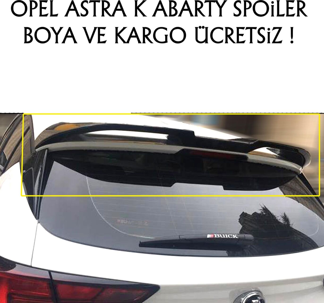 Opel Astra K Abarty Spoiler Kanat Rüzgarlık Boyalı